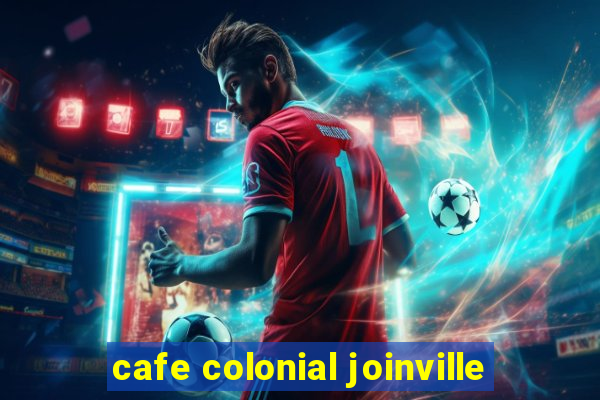 cafe colonial joinville